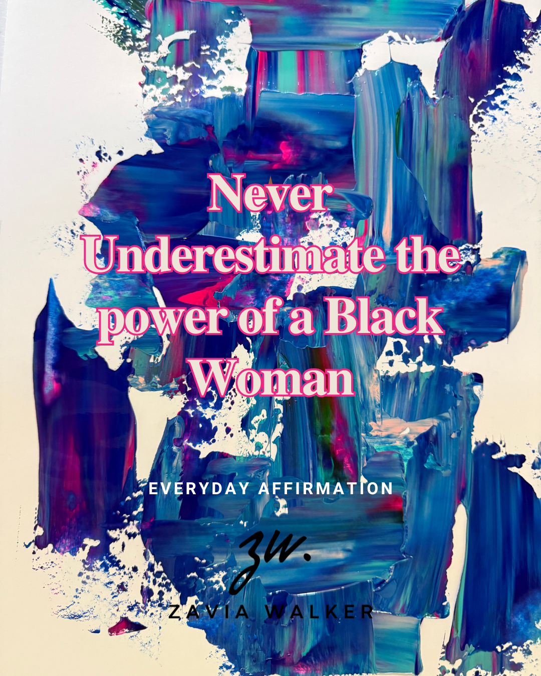 Zavia Walker Power of Black Women Digital Affirmation Cards